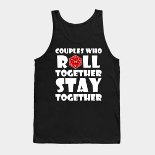 DND Couples Who Roll Together Stay Together Tank Top